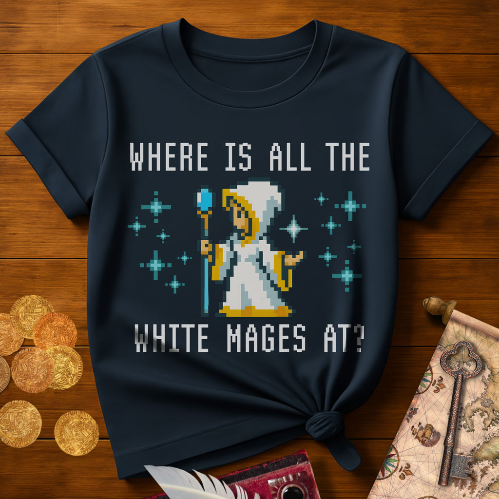 Where White Mages T-Shirt