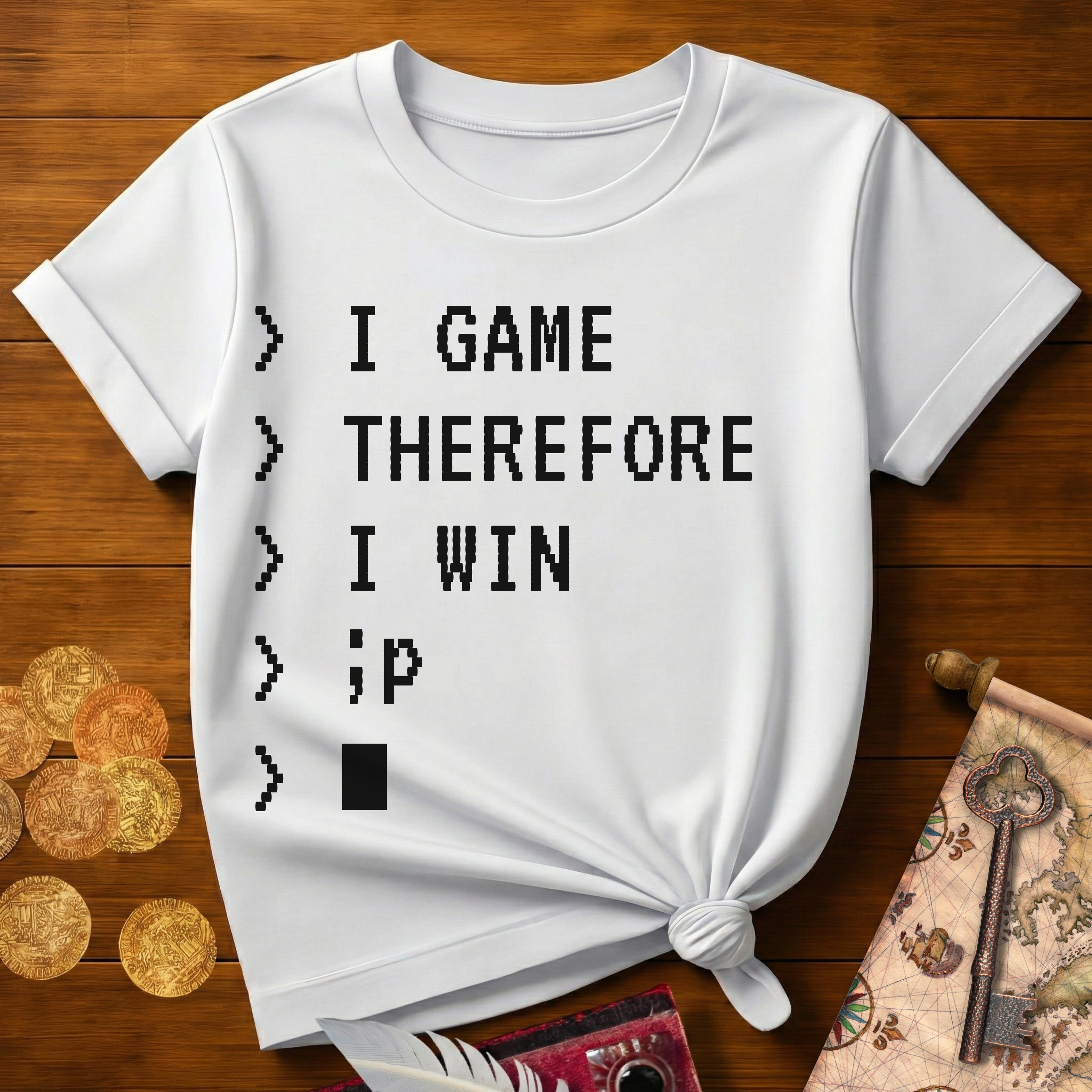I Game Therefore T-Shirt