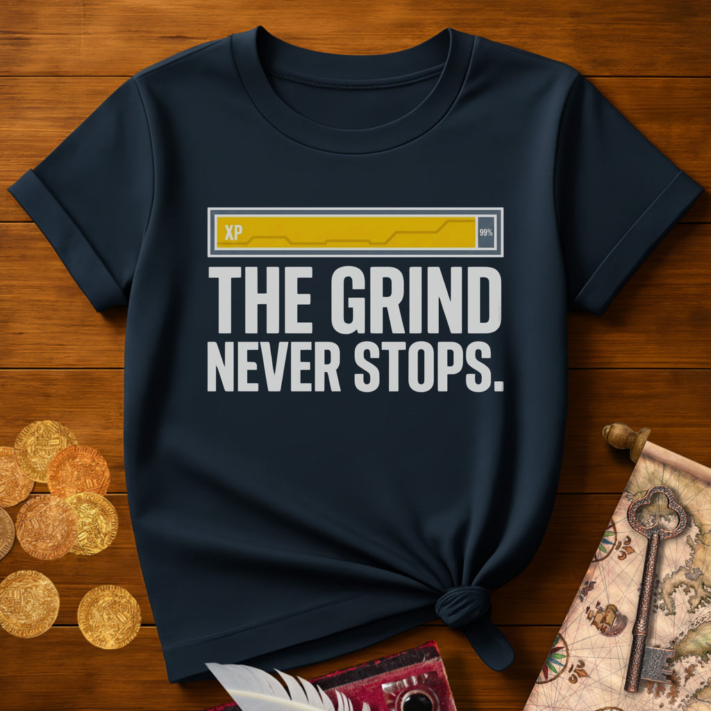 Grind Never Stops T-Shirt