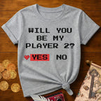 Be My Player 2? T-Shirt