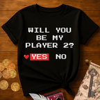 Be My Player 2? T-Shirt