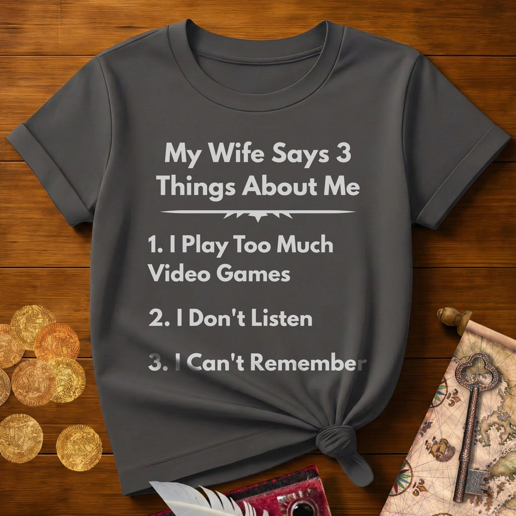 My Wife Says T-Shirt