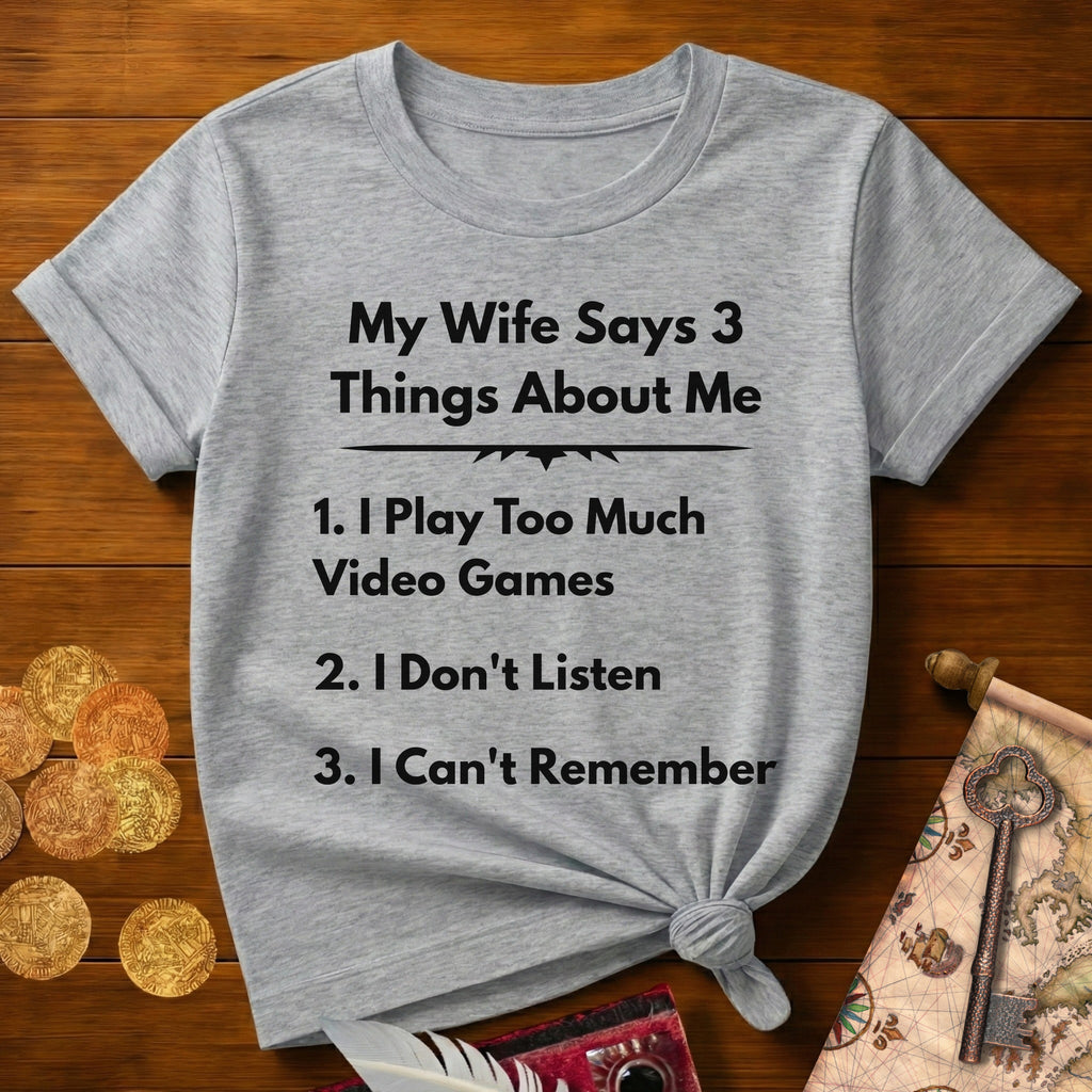 My Wife Says T-Shirt