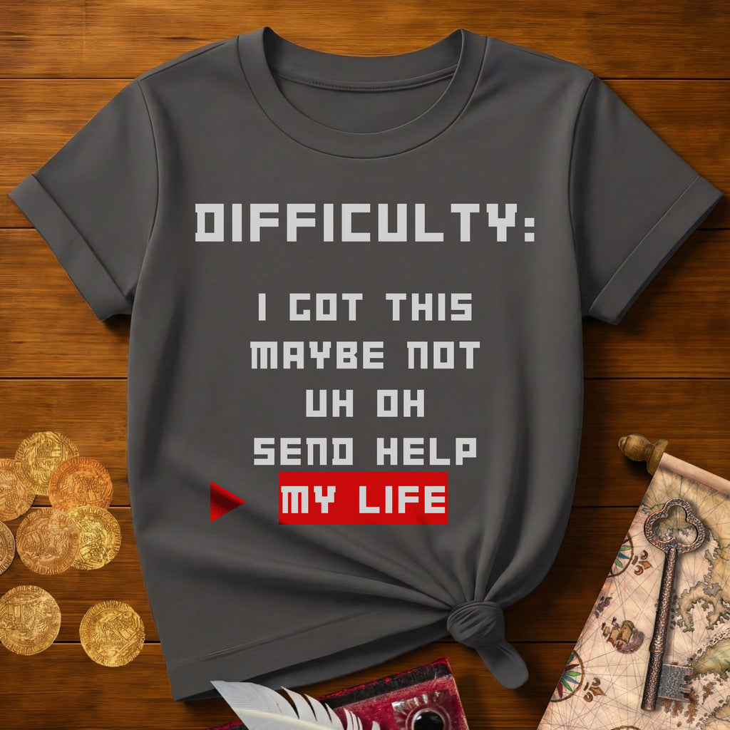 Difficulty My Life T-Shirt