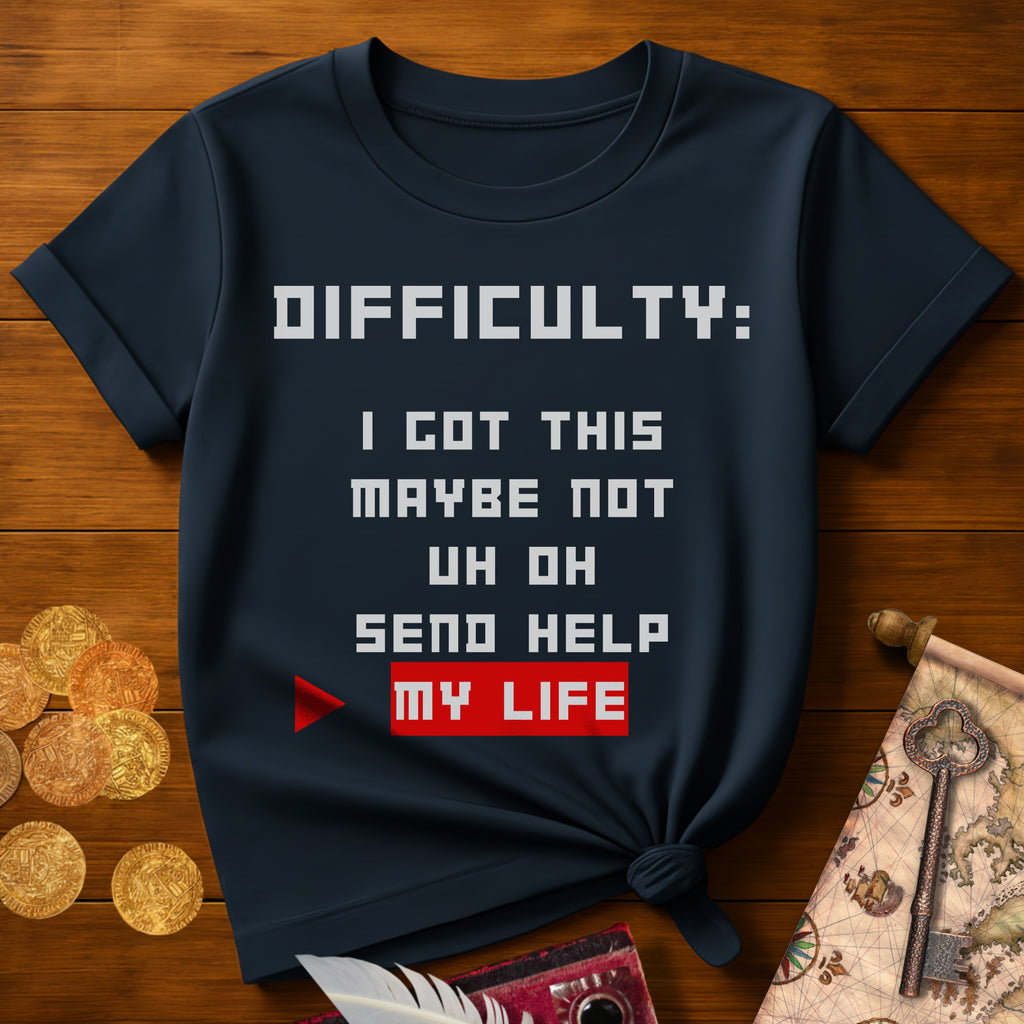 Difficulty My Life T-Shirt