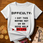 Difficulty My Life T-Shirt