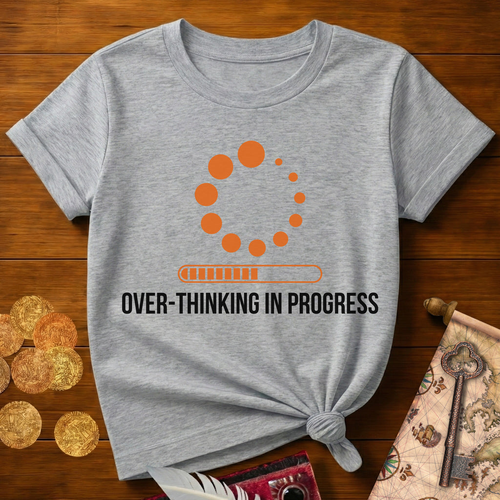 Overthinking In Progress T-Shirt