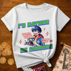 I'd Rather Be Gaming T-Shirt