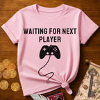 Waiting Next Player T-Shirt